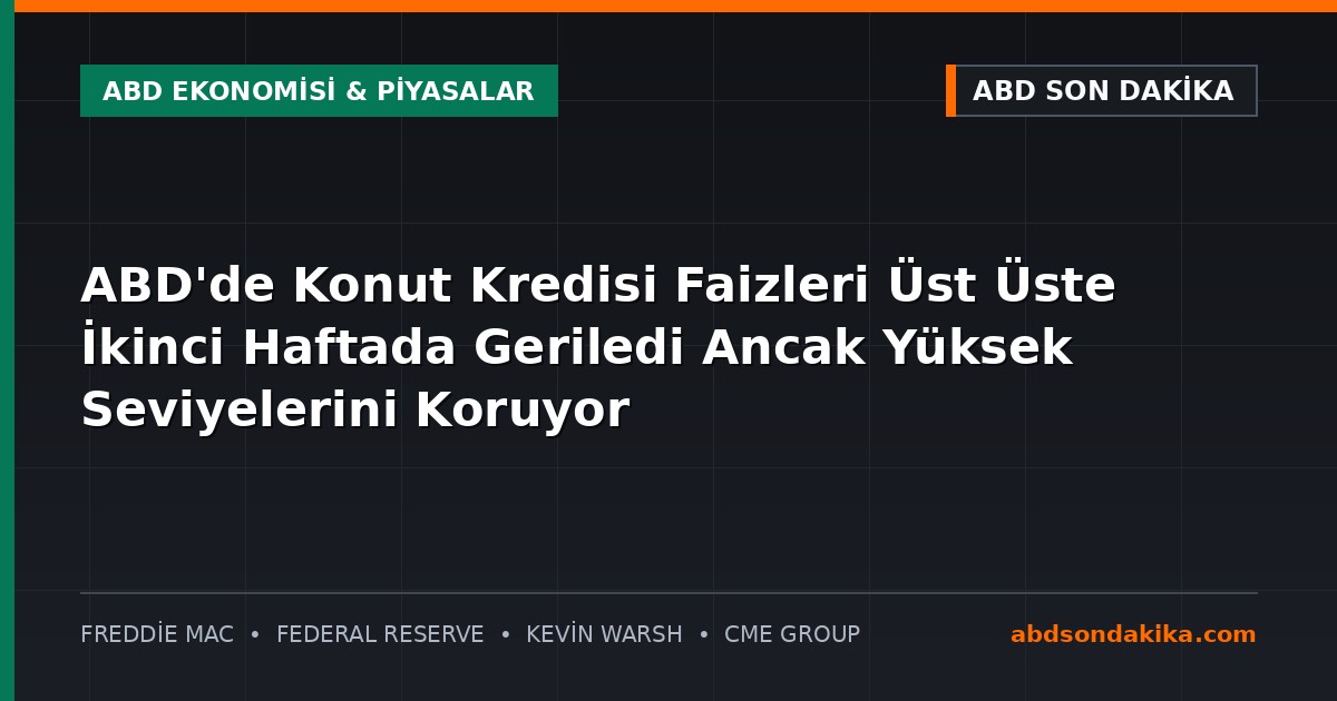 ABD'de konut kredisi faizleri ve emlak piyasası görünümü