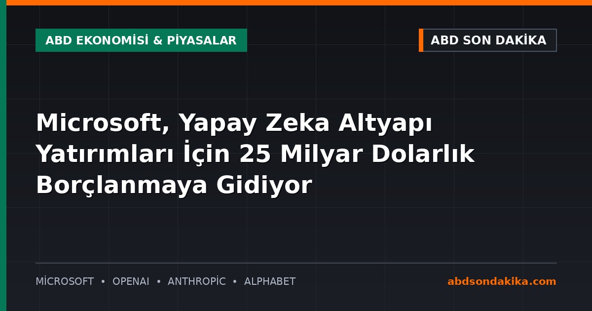 Microsoft şirket binası ve yapay zeka altyapı yatırımları